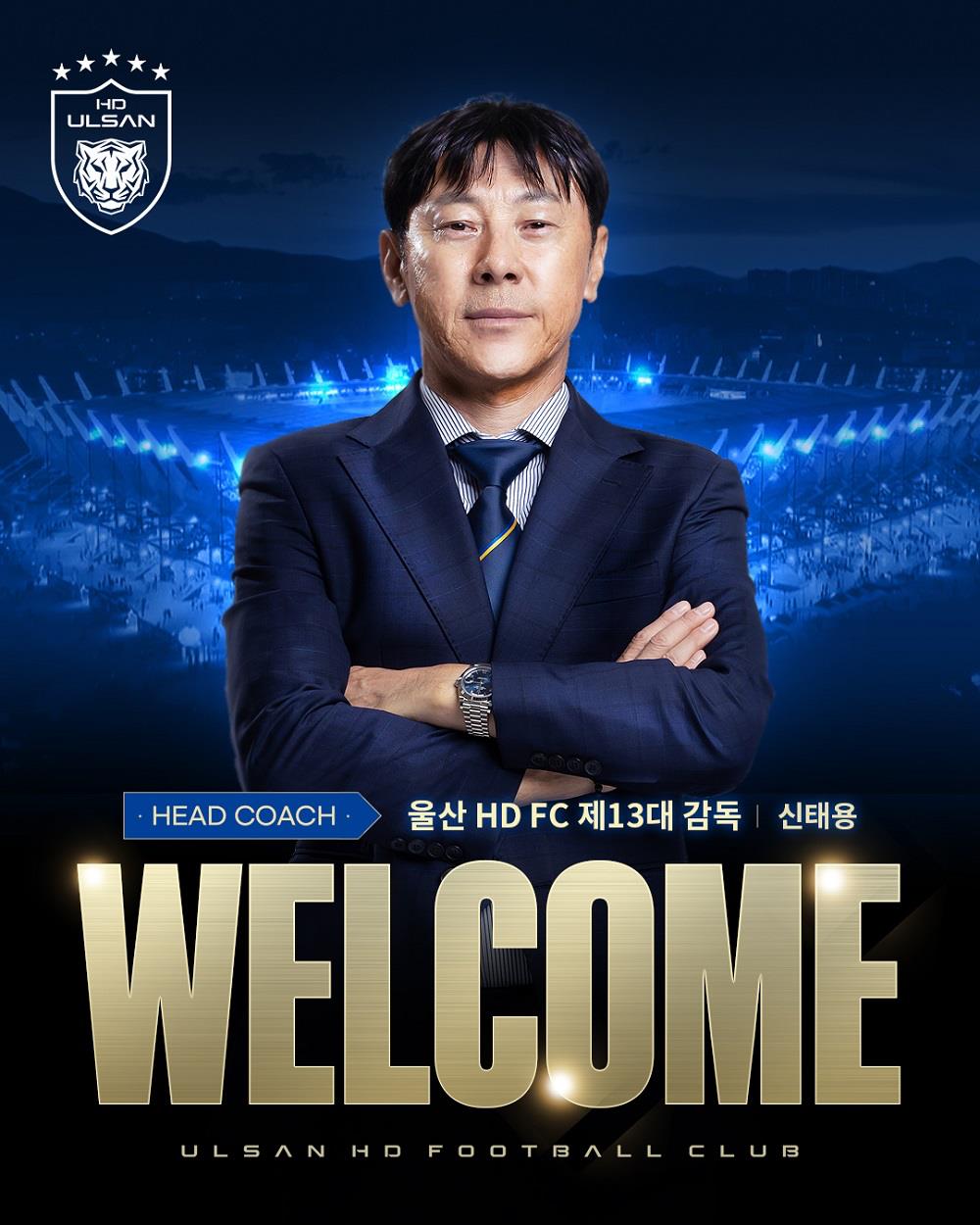 Chính thức: Shin Tae-yong chính thức đảm nhiệm vị trí huấn luyện viên trưởng của Ulsan HD
