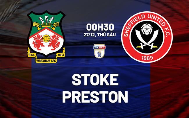 nhan dinh bong da du doan Wrexham vs Sheffield United hang nhat anh championship hom nay
